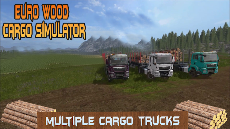 #6. Euro Wood Cargo Simulator 3D (Android) By: Game Slot Studio