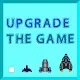 Upgrade The Game