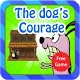 The Dog's Courage